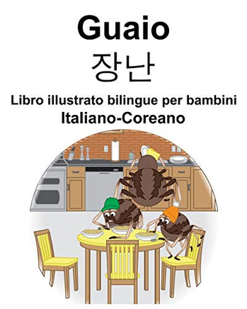 Italiano-Coreano Guaio/?? Libro Illustrato Bilingue Per Bambini (Italian Edition)