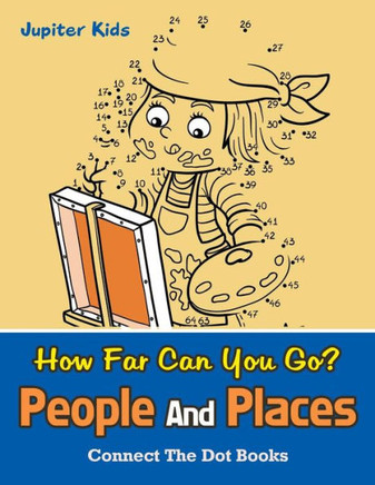 How Far Can You Go? People And Places : Connect The Dot Books