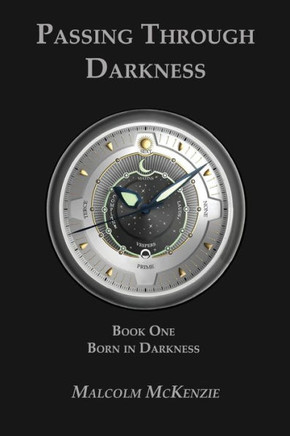 Born In Darkness (Passing Through Darkness) (Volume 1)