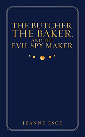 The Butcher, the Baker, and the Evil Spy Maker