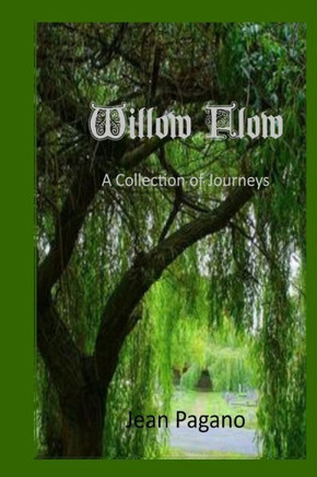 Willow Flow A Collection Of Journeys