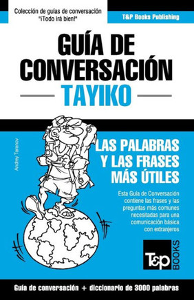 Guía de Conversación Español-Tayiko y vocabulario tematico de 3000 palabras (Spanish collection) (Spanish Edition)
