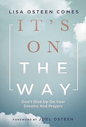 It's On The Way: Don'T Give Up On Your Dreams And Prayers - 9781546015956