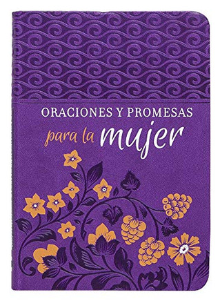 Oraciones Y Promesas Para La Mujer (Spanish Edition)