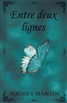 Entre Deux Lignes (French Edition)