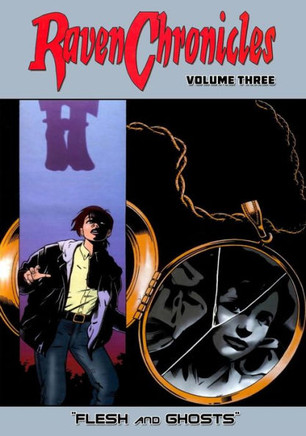 Raven Chronicles - Volume Three: Flesh And Ghosts