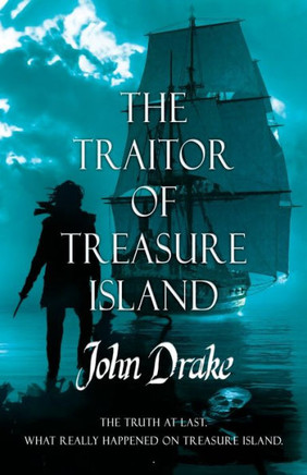 The Traitor Of Treasure Island: The Truth At Last - 9781839015267