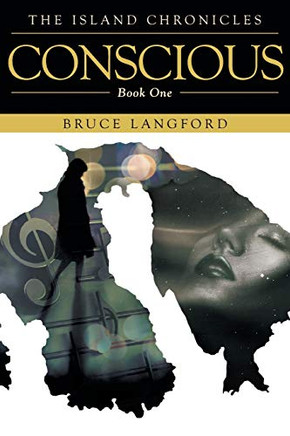 Conscious: Book One (Island Chronicles)