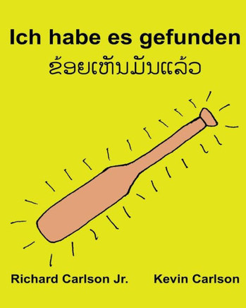 Ich Habe Es Gefunden: Ein Bilderbuch Für Kinder (German And Lao Edition)
