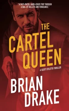 The Cartel Queen: A Scott Stiletto Thriller