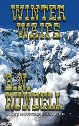 Winter Waifs: Rocky Mountain Saint