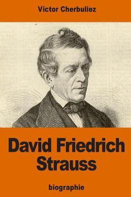 David Friedrich Strauss (French Edition)