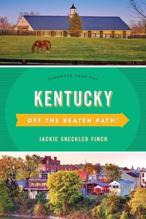 Kentucky Off The Beaten Path® (Off The Beaten Path Series)