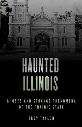 Haunted Illinois: Ghosta'sange Phenoma Of The airie ate, Second Edition aunted Ser's)