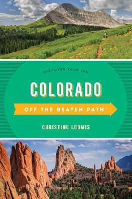 Colorado Off The Beaten Path® (Off The Beaten Path Series)