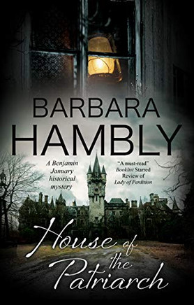 House Of The Patriarch (A Benjamin January Mystery, 18) - 9781780297286