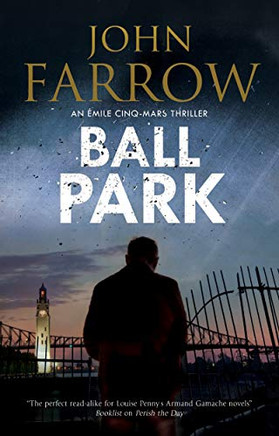 Ball Park (An ?ëmile Cinq-Mars thriller, 7)