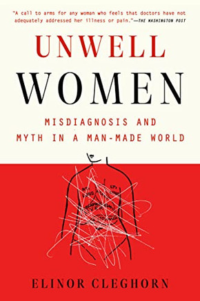 Unwell Women: Misdionosis And Myth In A Man-Made World - 9780593182970