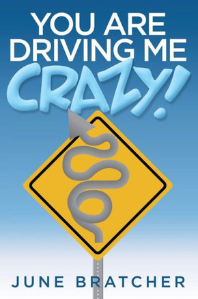 You Are Driving Me Crazy! - 9781480828186