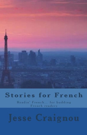 Stories For French: Readin? French? For Budding French Readers (French Edition)