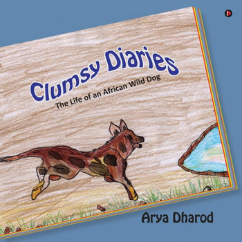 Clumsy Diaries: The Life of an African Wild Dog