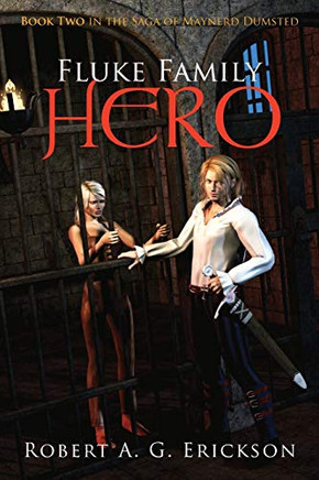 Flukeamily Hero: Book Two in theaga ofaynerd Dumsted