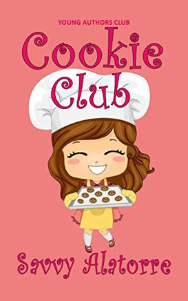 Cookie Club (Dan Alatorre'S Young Authors Club)