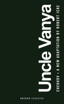 Uncle Vanya : Scenes From Country Life