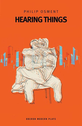 Hearing Things (Oberon Modern Plays)