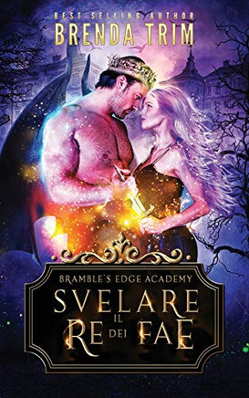Svelare il Re dei Fae (Italian Edition)