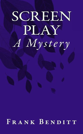 Screen Play: A Mystery