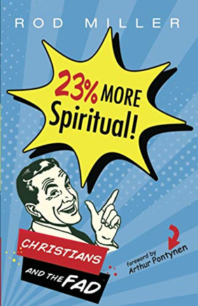 23% More Spiritual! : Christians and the Fad