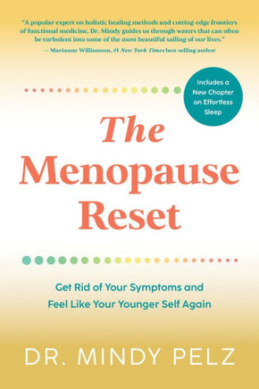 The Menopause Reset: Get Rid Of Your Symptoms And Feel Like Your Younger Self Again - 9781401974398