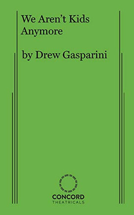 We Aren't Kids Anymore