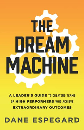 The Damachinea ader's Guide to Cating ams of High Performers Whachieve Exaordary Outcomes apeack)