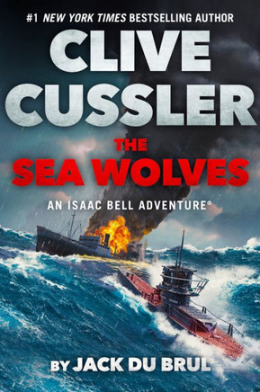 Clive Cussler The Sea Wolves (An Isaac Bell Adventure) - 9780593714935