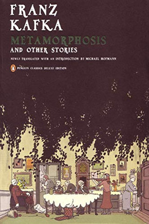 Metamorphosis and Other Stories: (Penguin Classics Deluxe Edition)