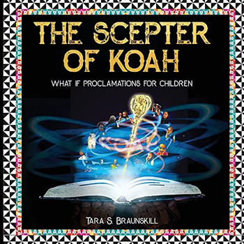 The Scepter Of Koah: What If Proclamations For Children
