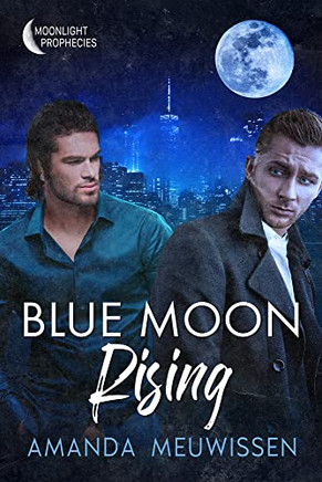 Blue Moon Rising (2) (Moonlight Prophecies) Blue Moon Rising (2) (Moonlight Prophecies)