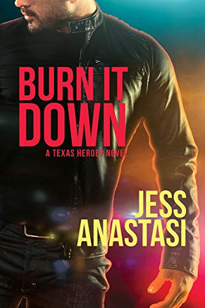 Burn It Down (Texas Heroes)
