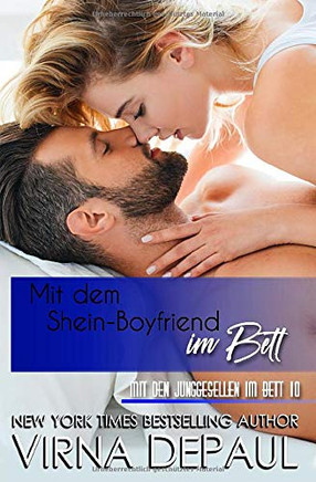 Mit dem Schein-Boyfriend im Bett (Mit den Junggesellen im Bett) (German Edition)