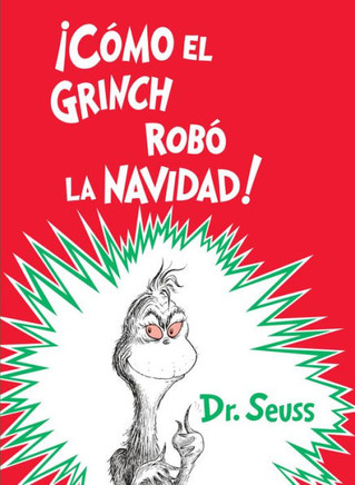 ¡COmo el Grinch robO la Navidad! (How the Grinch Stole Christmas Spanish Edition) (Classic Seuss)