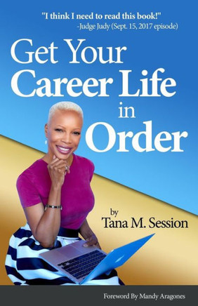 Get Your Career Life In Order - 9781540863157
