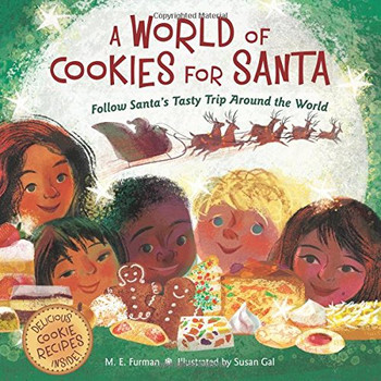 A World Of Cookies For Santa: Follow Santa'S Tasty Trip Around The World