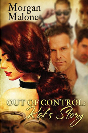 Out Of Control: Kat'S Story (Love In Control) (Volume 1)