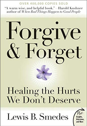 Forgivand Forget: aling the Hurts We Don't Deserve (Plus)