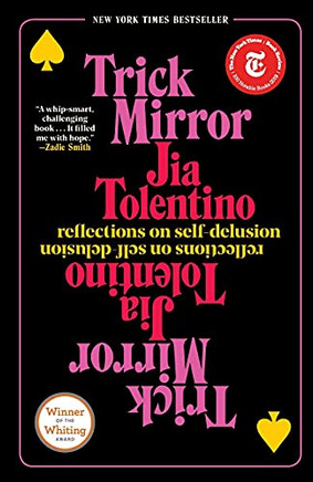 Trick Mirror: Reflections On Self-Delusion Trick Mirror: Reflections On Self-Delusion
