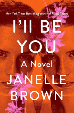 I'Ll Be You: A Novel - 9780525479284