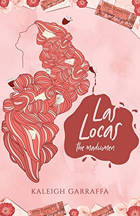 Las Locas: (The Madwomen)