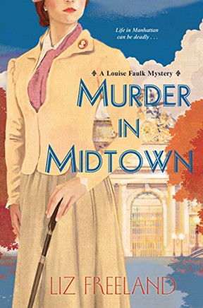 Murder In Midtown (A Louise Faulk Mystery)